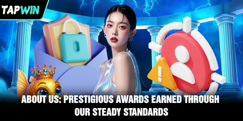 About us: Prestigious awards earned through our steady standards