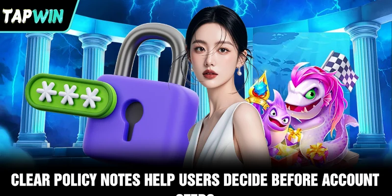 Clear policy notes help users decide before account steps