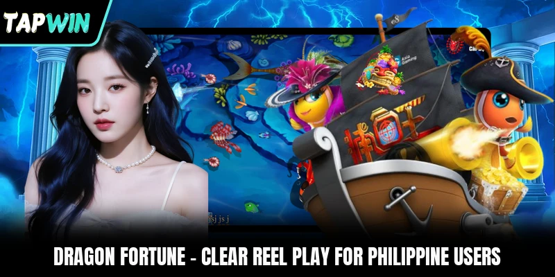 Dragon Fortune - Clear Reel Play For Philippine Users