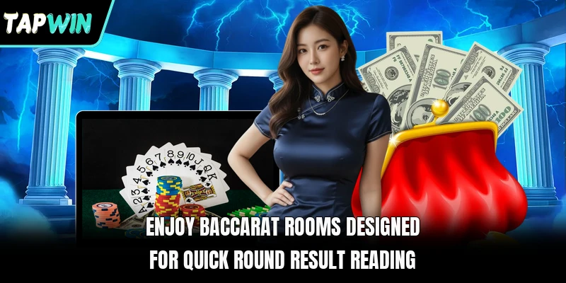 Enjoy Baccarat rooms designed for quick round result reading