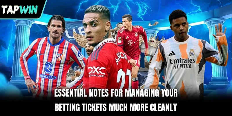 Essential notes for managing your betting tickets much more cleanly