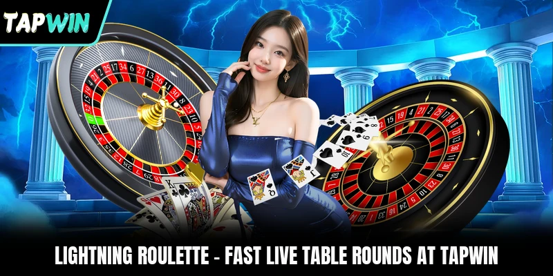 Lightning Roulette - Fast Live Table Rounds At TAPWIN
