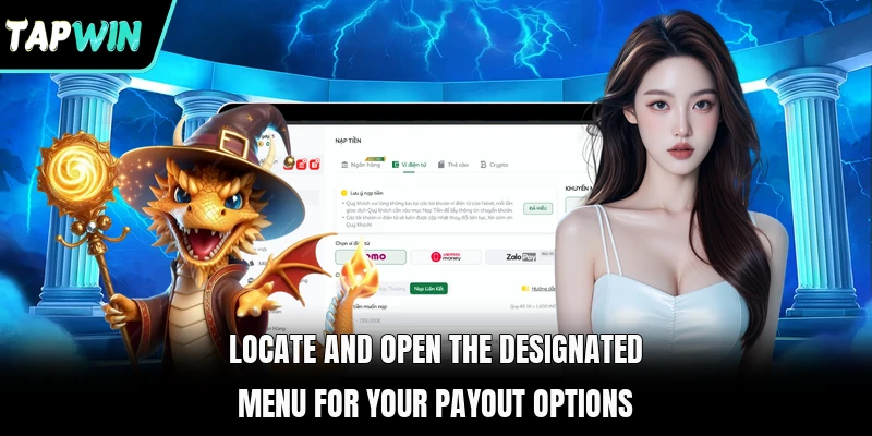 Locate and open the designated menu for your payout options