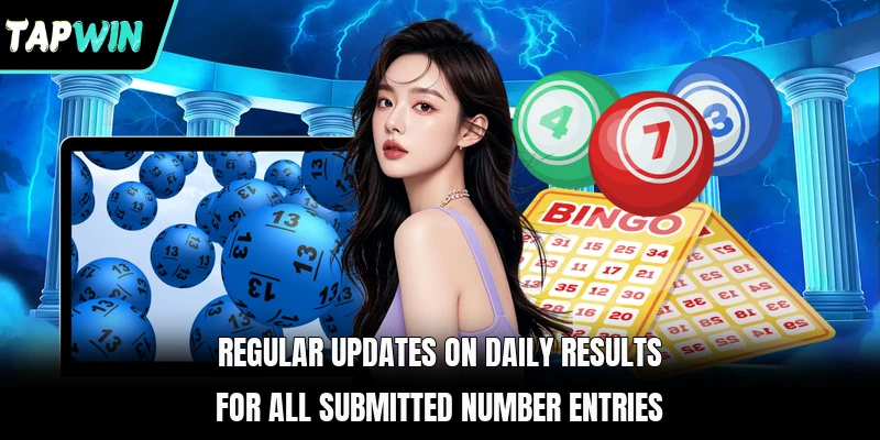 Regular updates on daily results for all submitted number entries