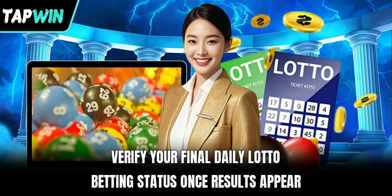 Verify your final Daily Lotto betting status once results appear